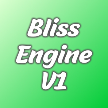 BlissEngineV1 [ALPHA]