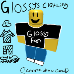 Glossy's clothing!