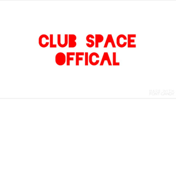 Club Space OFFICAL meeting place (GRAND OPENING!!)