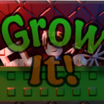 Grow it!!