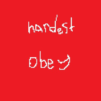 hardest obey