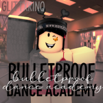 Bulletproof Dance Academy