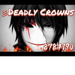 彡Deadly Crowns