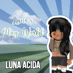 Luna's Play World [DREAM CORE]