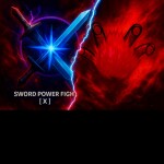 Sword Power Fight [ X ]