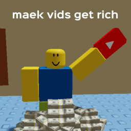 [UPD] maek vids get rich