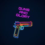 GUNS AND GLORY!!