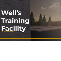 Well's Training Facility
