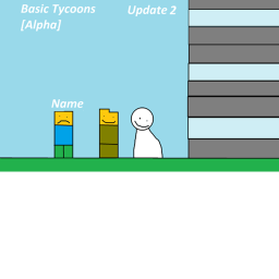 [Alpha] Basic Tycoons (Saves added)