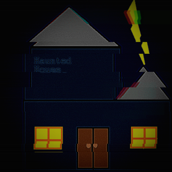 Haunted House