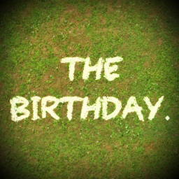 THE BIRTHDAY.