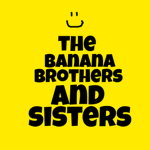 The Banana Brothers and Sisters