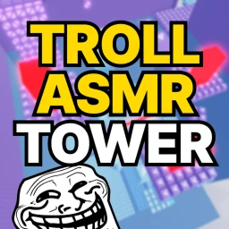 Troll Asmr Tower 🤪 icon
