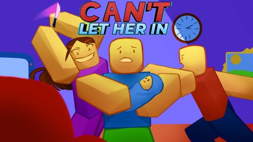 can't let her in [HORROR]
