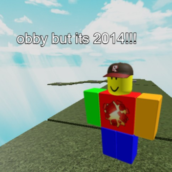 obby but its 2014