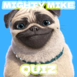 🐶 Mighty Mike QUIZ! | RELEASED!