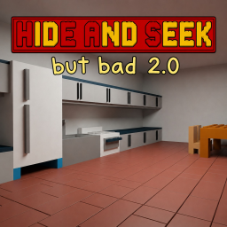 Hide and seek but bad 2.0