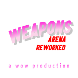 Weapons Arena : Reworked