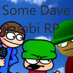 Some Random Dave & Bambi Game (OVERHAUL)