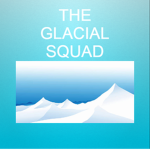 The Glacial Squad