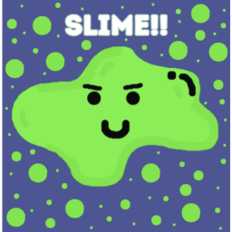 Slime!!