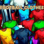 Football Clothes.