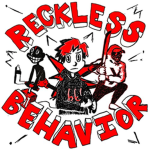 RECKLESS BEHAVIOR