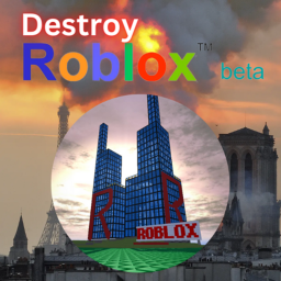 Destroy Roblox™beta
