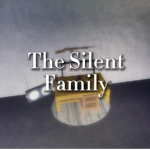 Our Silent Family