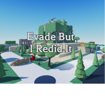 Evade But I Redid It