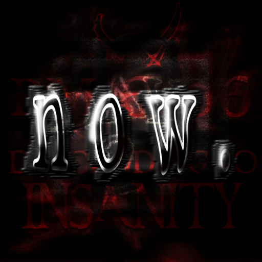 [NOW] PM 6:06 Descending to Insanity