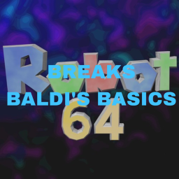 Robot 64 Breaks Baldi's Basics
