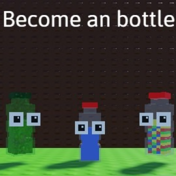 Become an bottle