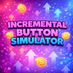 [🎊RELEASE🎊] Incremental Button Simulator icon