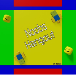 Noobs Hangout [ReMade]