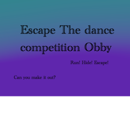 Escape the Dance competiton Obby