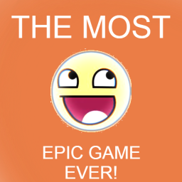The most epic game ever.