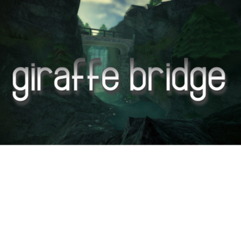giraffe bridge [WIP showcase BUILDING REHAUL SOON]