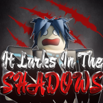 It Lurks In The Shadows Studio
