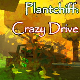 [QUESTS] Plantchiff: Crazy Drive