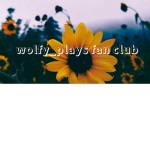 wolfy_plays fan club