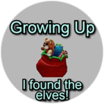 Growing Up:  I found the Elves!
