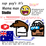 sup guy's it's meme man studio