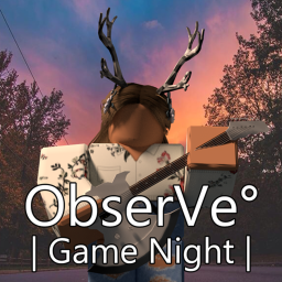 ObserVe° Gamenight