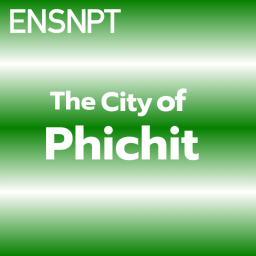 ENSNPT | The City of Phichit