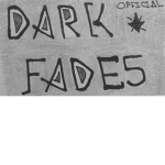 -DARK FADES OFFICIAL-