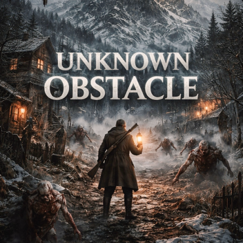 [BETA] UNKNOWN OBSTACLE