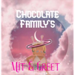 CHOCOLATE FAMILY's Mit And Greet