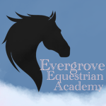 -*Evergrove Equestrian Academy*-