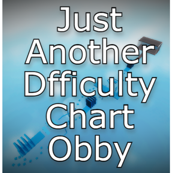 Just Another Difficulty Chart Obby